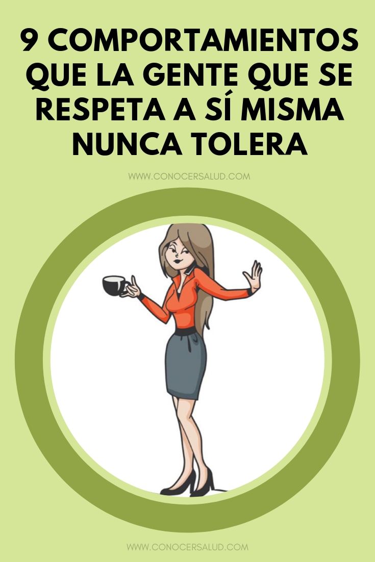 9 Comportamientos que la gente que se respeta a sí misma nunca tolera