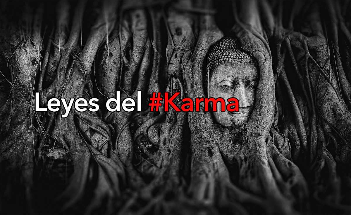 Leyes del Karma que cambiarán tu vida para siempre