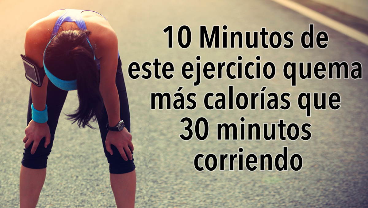 10 Minutos De Este Ejercicio Quema Más Calorías Que 30 Minutos Corriendo 8851