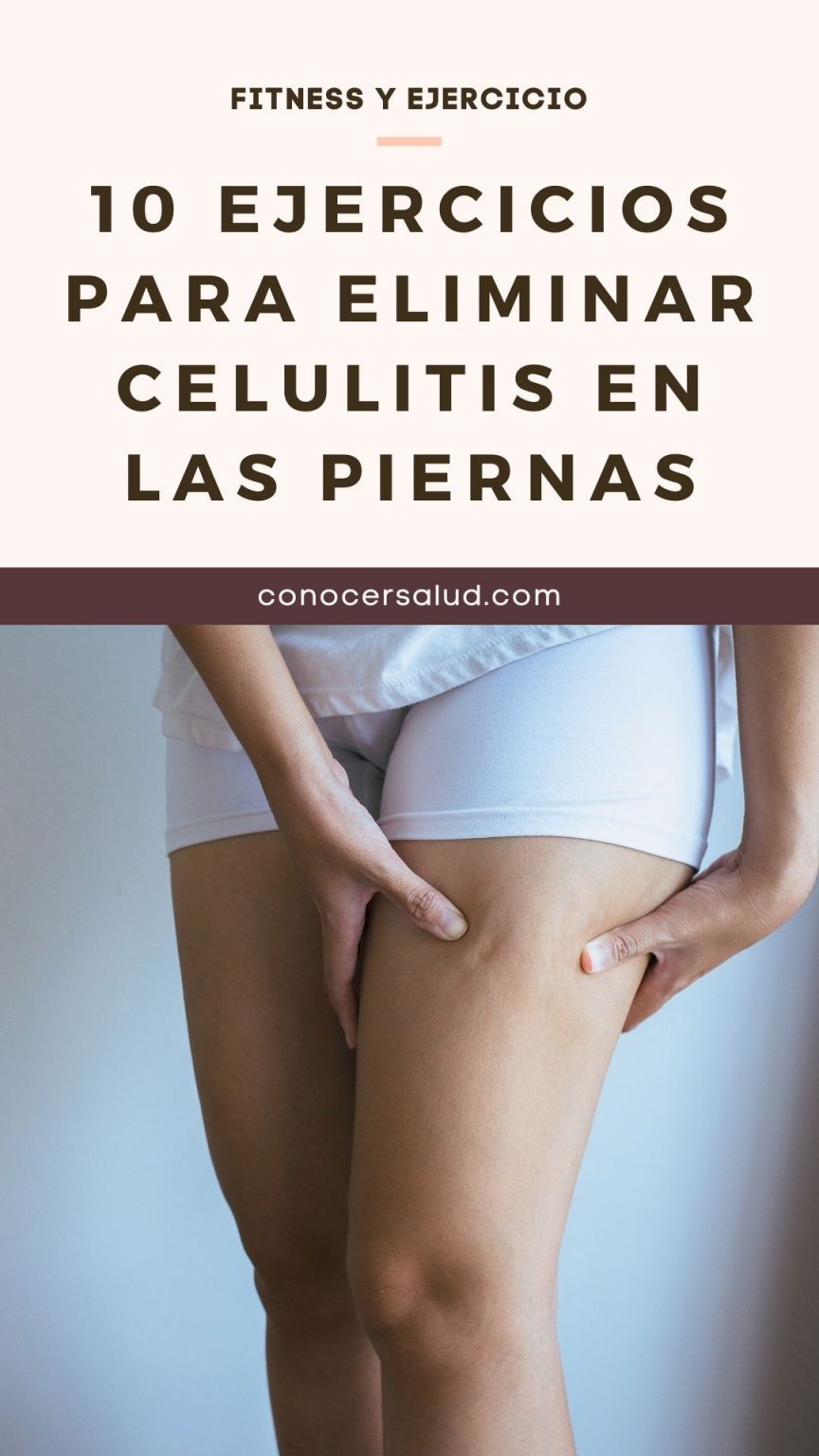 Ejercicios Para Eliminar Celulitis En Las Piernas